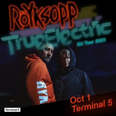 CONTEST: Win 2 Tickets To See ROYKSOPP at Terminal 5