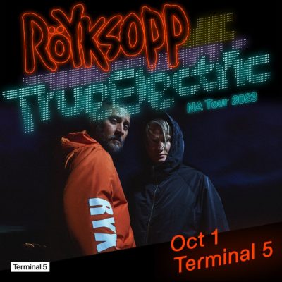 Royksopp, terminal 5 nyc