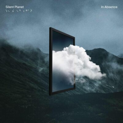 Dark Hopefulness:  Silent Planet – “In Absence”