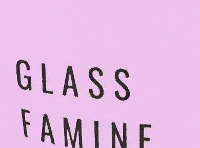Something New:  Glass Famine – “Grumbling Bellies”